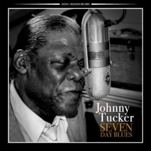 Tucker Johnny - Seven Day Blues i gruppen CD / Jazz/Blues hos Bengans Skivbutik AB (4076997)