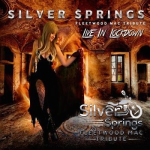 Silver Springs - Live In Lockdown i gruppen CD / Pop hos Bengans Skivbutik AB (4077014)