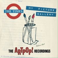 Times - My Picture Gallery - The Artpop! Re i gruppen CD / Pop-Rock hos Bengans Skivbutik AB (4077312)