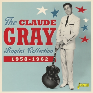 Gray Claude - The Claude Gray Singles Collection 1958-1962 i gruppen ÖVRIGT / Övrigt / aub hos Bengans Skivbutik AB (4077356)