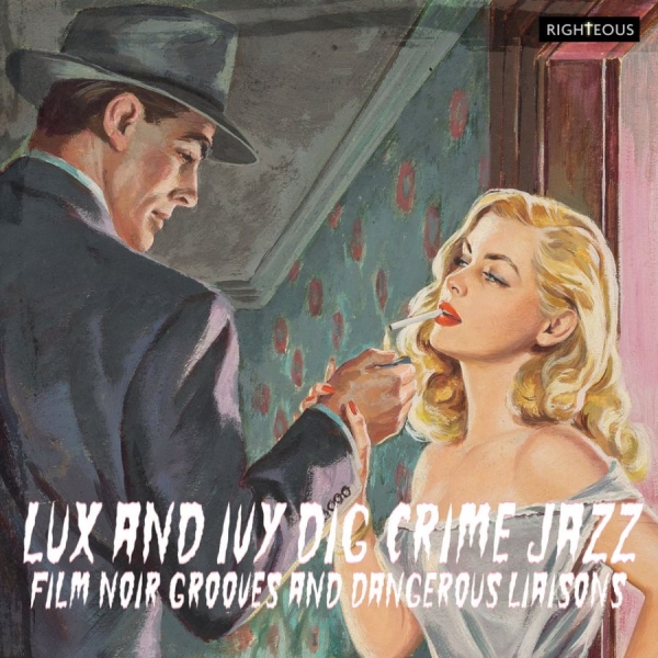 Various Artists - Lux And Ivy Dig Crime Jazz - Film N i gruppen CD / Toppsäljare hos Bengans Skivbutik AB (4077377)