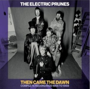 Electric Prunes - Then Came The Dawn Complete Recordi i gruppen CD / Pop-Rock hos Bengans Skivbutik AB (4077379)