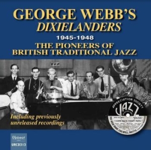 George Webb's Dixielanders - 1945-1948 The Pioneers Of British T i gruppen CD / Jazz hos Bengans Skivbutik AB (4077423)