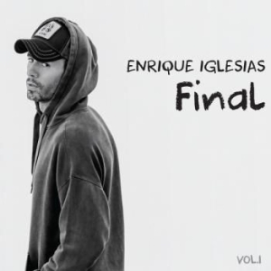 Iglesias Enrique - Final (Vol.1) i gruppen CD / Elektroniskt,World Music hos Bengans Skivbutik AB (4078198)