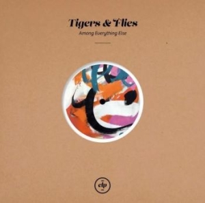 Tigers & Flies - Among Everything Else (10