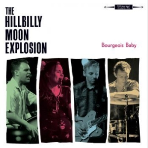 Hillbilly Moon Explosion - Bourgeois Baby i gruppen VINYL / Pop-Rock hos Bengans Skivbutik AB (4078377)