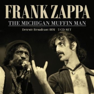 Frank Zappa - Michigan Muffin Man (Live Broadcast i gruppen Minishops / Frank Zappa hos Bengans Skivbutik AB (4078483)