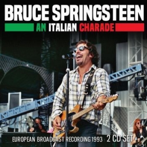 Springsteen Bruce - An Italian Charade (Live Broadcast i gruppen CD / Pop-Rock hos Bengans Skivbutik AB (4079837)