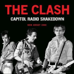 The Clash - Capitol Radio Shakedown (Live Broad i gruppen CD / Pop hos Bengans Skivbutik AB (4079842)