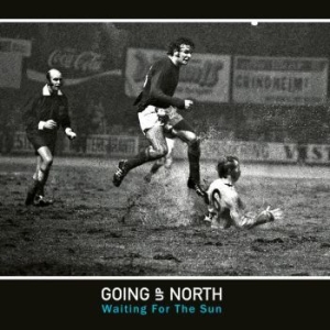 Going Up North - Waiting For The Sun i gruppen VINYL / Pop-Rock,Reggae hos Bengans Skivbutik AB (4080773)