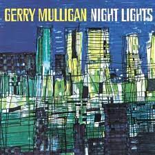 Gerry Mulligan - Night Lights - Deluxe 180G Ed. i gruppen ÖVRIGT / Korr_grupp / Art.under.overvak250318 hos Bengans Skivbutik AB (4080802)