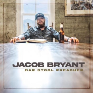 Bryant Jacob - Bar Stool Preacher i gruppen CD / Kommande / Country hos Bengans Skivbutik AB (4080822)
