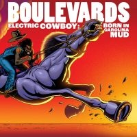 Boulevards - Electric Cowboy: Born In Carolina M i gruppen CD / Film-Musikal,Pop-Rock,RnB-Soul hos Bengans Skivbutik AB (4080840)