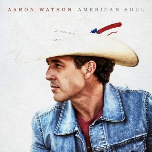 Aaron Watson - American Soul i gruppen VINYL / Vinyl Country hos Bengans Skivbutik AB (4085777)