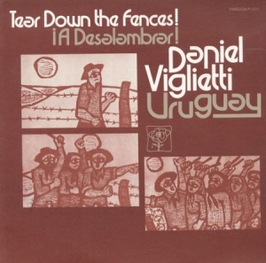 Daniel Viglietti - Uruguay: A Deslambrar! Tear Down the Fences! i gruppen CD / Pop hos Bengans Skivbutik AB (4087138)