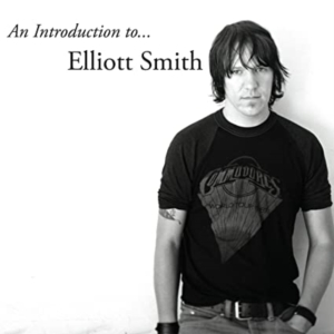 Elliot Smith - An introduction to Elliot Smith i gruppen ÖVRIGT / Övrigt / aub hos Bengans Skivbutik AB (4087439)
