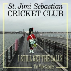 St Jimi Sebastian Cricket Club - I Still Get The Calls i gruppen VINYL / Pop-Rock hos Bengans Skivbutik AB (4088003)