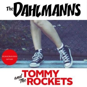 Dahlmanns / Tommy And The Rockets - Scandinavian Affair i gruppen VINYL / Pop-Rock,Reggae hos Bengans Skivbutik AB (4088004)