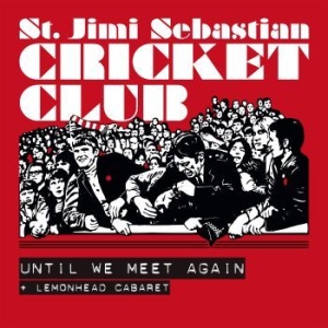 St Jimi Sebastian Cricket Club - Until We Meet Again i gruppen VINYL / Pop hos Bengans Skivbutik AB (4088005)