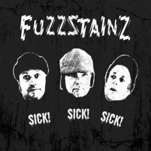 Fuzzstainz - Sick! Sick! Sick! i gruppen VINYL / Rock hos Bengans Skivbutik AB (4088007)