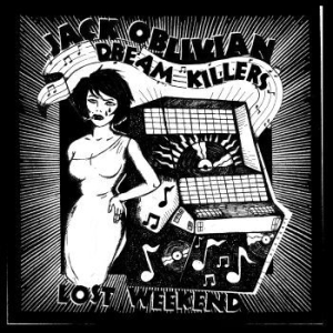 Jack Oblivian And The Dream Killers - Lost Weekend i gruppen VINYL / Reggae hos Bengans Skivbutik AB (4088037)