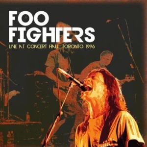 Foo Fighters - Live Concert Hall Toronto 96 (Clear i gruppen VINYL / Rock hos Bengans Skivbutik AB (4088113)