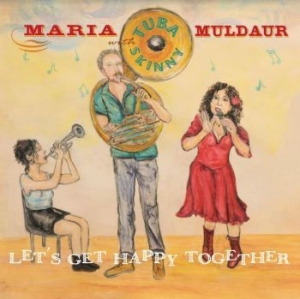 Muldaur Maria With Tuba Skinny - Let's Get Happy Together i gruppen VINYL / Övrigt hos Bengans Skivbutik AB (4088116)