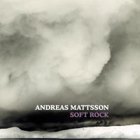 ANDREAS MATTSSON - SOFT ROCK i gruppen VINYL / Kommande / Pop hos Bengans Skivbutik AB (4088159)