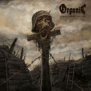 Organic - Where Graves Abound i gruppen CD / Hårdrock hos Bengans Skivbutik AB (4088184)