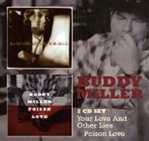 Miller Buddy - Your Love & Other Lies/Poison Love i gruppen CD / Country hos Bengans Skivbutik AB (4088402)