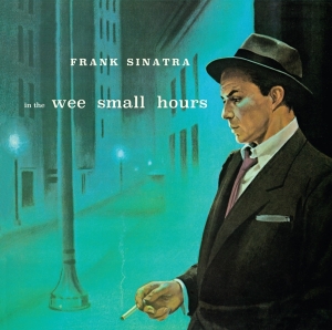 Frank Sinatra - In The Wee Small Hours i gruppen CD / Country hos Bengans Skivbutik AB (4088435)
