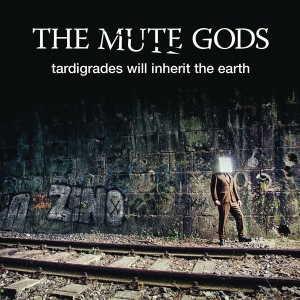 Mute Gods The - Tardigrades Will Inherit The Earth i gruppen ÖVRIGT / Övrigt / aub hos Bengans Skivbutik AB (4088517)