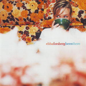 Ebba Forsberg - Been there (CD) i gruppen ÖVRIGT / Övrigt / aub hos Bengans Skivbutik AB (4088699)