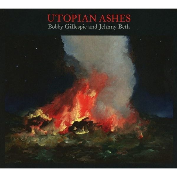 Bobby Gillespie & Jehnny Beth - Utopian Ashes i gruppen VINYL / Pop hos Bengans Skivbutik AB (4089260)