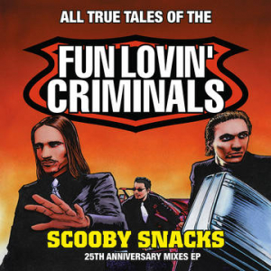 Fun Lovin' Criminals - Scooby Snacks [25th Anniversary Mixed EP] (RSD Exclusive) i gruppen VINYL hos Bengans Skivbutik AB (4092076)