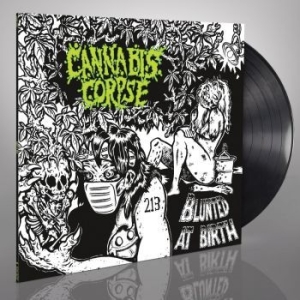 Cannabis Corpse - Blunted At Birth (Black Vinyl Lp) i gruppen VINYL / Hårdrock/ Heavy metal hos Bengans Skivbutik AB (4094908)