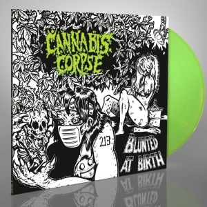 Cannabis Corpse - Blunted At Birth (Neon Green Vinyl i gruppen VINYL / Hårdrock hos Bengans Skivbutik AB (4094909)