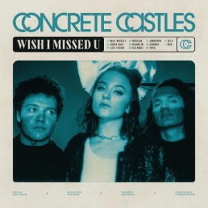Concrete Castles - Wish I Missed U i gruppen VINYL / Rock hos Bengans Skivbutik AB (4095118)