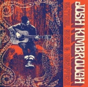 Kimbrough Josh - Slither Soar & Disappear i gruppen VINYL / Rock hos Bengans Skivbutik AB (4095132)