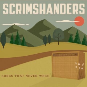 Scrimshanders - Songs That Never Were i gruppen CD / Rock hos Bengans Skivbutik AB (4095152)