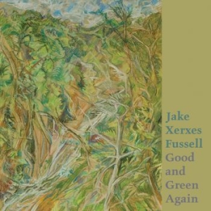 Jake Xerxes Fussell - Good And Green Again i gruppen CD / Rock hos Bengans Skivbutik AB (4095186)