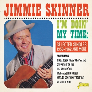 Skinner Jimmie - I'm Doin' My Time: Selected Singles 1956-1962 And More i gruppen ÖVRIGT / Övrigt / aub hos Bengans Skivbutik AB (4095842)