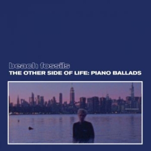 Beach Fossils - The Other Side Of Life: Piano Balla i gruppen CD / Pop-Rock hos Bengans Skivbutik AB (4095860)