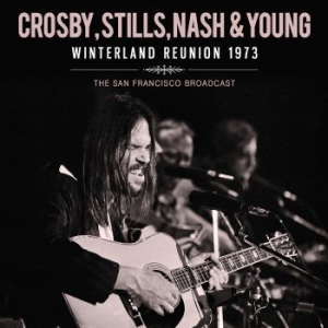 Crosby Stills Nash And Young - Winterland Reunion (Live Broadcast i gruppen Minishops / Crosby Stills Nash hos Bengans Skivbutik AB (4095889)