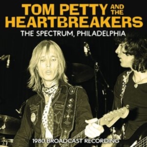 Petty Tom & The Heartbreakers - Spectrum - Philadelphia (Live Broad i gruppen CD / Pop-Rock hos Bengans Skivbutik AB (4095890)