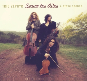 Trio Zéphyr - Sauve Tes Ailes i gruppen CD / Elektroniskt,World Music hos Bengans Skivbutik AB (4097545)