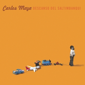 Maza Carlos - Descanso Del Saltimbanqui i gruppen CD / Jazz hos Bengans Skivbutik AB (4097546)