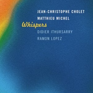 Cholet Jean-Christophe Michel Ma - Whispers i gruppen CD / Jazz hos Bengans Skivbutik AB (4097556)