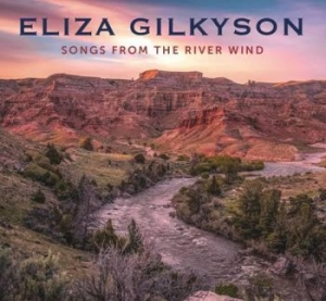 Gilkyson Eliza - Songs From The River Wind i gruppen CD / Kommande / Worldmusic/ Folkmusik hos Bengans Skivbutik AB (4098104)