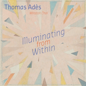 Adès Thomas - Illuminating From Within i gruppen CD / Jazz,Klassiskt hos Bengans Skivbutik AB (4098158)